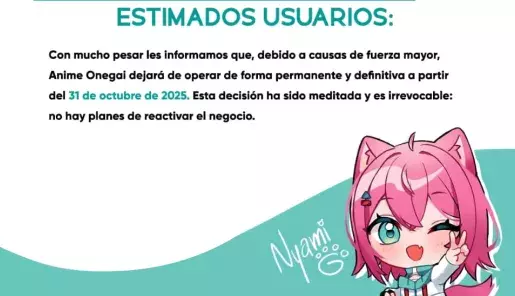 Estimados usuarios Anime Onegai cierra definitivamente el 31 de octubre del 2025