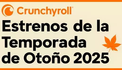 Crunchyroll Temporada de otoño 2025
