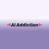 Ai Addiction
